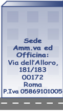 Sede Amm.va ed Officina: Via dell'Alloro, 181/183 - 00172 Roma